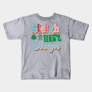 Sleigh Girl Sleigh Xmas Funny Kids T-Shirt